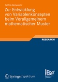 Cover: Zur Entwicklung von Variablenkonzepten beim Verallgemeinern mathematischer Muster - Vieweg+Teubner Verlag
