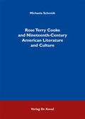 Cover: Rose Terry Cooke and Nineteenth-Century American Literature and Culture - Kovac, Dr. Verlag