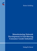 Cover: Manufacturing Network Development in Fast-Moving Consumer Goods Industries - Kovac, Dr. Verlag