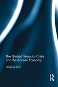 Cover: The Global Financial Crisis and the Korean Economy - Routledge