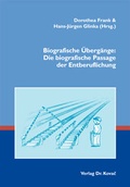 Cover: Biografische &Uuml;berg&auml;nge: Die biografische Passage der Entberuflichung - Kovac, Dr. Verlag