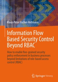 Abbildung von: Information Flow Based Security Control Beyond RBAC - Springer Vieweg