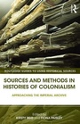 Cover: Sources and Methods in Histories of Colonialism - Routledge
