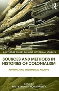 Cover: Sources and Methods in Histories of Colonialism - Routledge