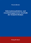 Cover: Informationsaufnahme- und -verarbeitungsprozesse innerhalb der Conjoint-Analyse - Kovac, Dr. Verlag