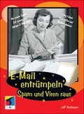 Cover: E-Mail entr&uuml;mpeln, Spam und Viren raus - mitp/bhv