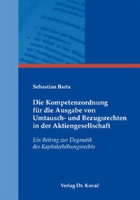 Abbildung von: Die Kompetenzordnung für die Ausgabe von Umtausch- und Bezugsrechten in der Aktiengesellschaft - Kovac, Dr. Verlag