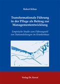 Cover: Transformationale F&uuml;hrung in der Pflege als Beitrag zur Managemententwicklung - Kovac, Dr. Verlag