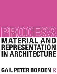 Enlarge image Cover: Process: Material and Representation in Architecture - Routledge