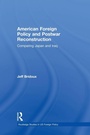 Cover: American Foreign Policy and Postwar Reconstruction - Routledge