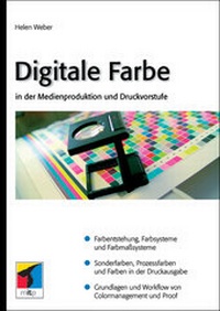 Abbildung von: Digitale Farbe in der Medienproduktion und Druckvorstufe - mitp/bhv