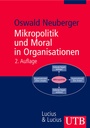 Cover: Mikropolitik und Moral in Organisationen - UTB