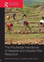 Cover: Handbook of Hazards and Disaster Risk Reduction - Routledge