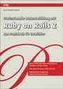 Cover: Professionelle Webentwicklung mit Ruby on Rails 2 - mitp/bhv
