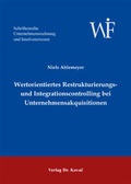 Cover: Wertorientiertes Restrukturierungs- und Integrationscontrolling bei Unternehmensakquisitionen - Kovac, Dr. Verlag