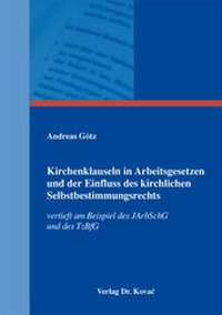 Abbildung von: Kirchenklauseln in Arbeitsgesetzen und der Einfluss des kirchlichen Selbstbestimmungsrechts - Kovac, Dr. Verlag