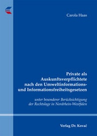 Abbildung von: Private als Auskunftsverpflichtete nach den Umweltinformations- und Informationsfreiheitsgesetzen - Kovac, Dr. Verlag