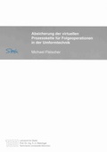 Cover: Absicherung der virtuellen Prozesskette f&uuml;r Folgeoperationen in der Umformtechnik - Shaker