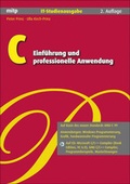 Cover: C - Einf&uuml;hrung und professionelle Anwendung. IT-Studienausgabe - mitp/bhv