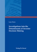 Cover: Investigations into the Determinants of Investor Decision Making - Kovac, Dr. Verlag