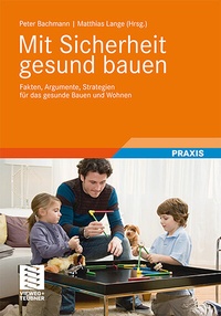 Abbildung von: Mit Sicherheit gesund bauen - Vieweg+Teubner Verlag