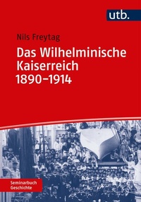 Abbildung von: Das Wilhelminische Kaiserreich 1890-1914 - UTB