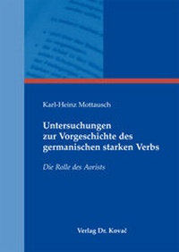 Abbildung von: Untersuchungen zur Vorgeschichte des germanischen starken Verbs - Kovac, Dr. Verlag