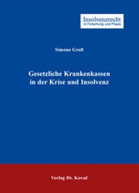 Abbildung von: Gesetzliche Krankenkassen in der Krise und Insolvenz - Kovac, Dr. Verlag