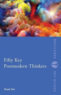 Enlarge image Cover: Fifty Key Postmodern Thinkers - Routledge