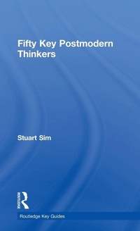 Enlarge image Cover: Fifty Key Postmodern Thinkers - Routledge