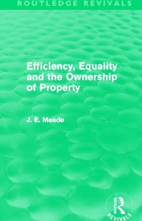 Enlarge image Cover: Efficiency, Equality and the Ownership of Property (Routledge Revivals) - Routledge