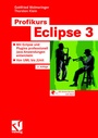 Cover: Profikurs Eclipse 3 - Vieweg+Teubner Verlag