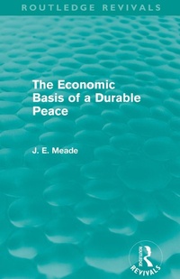 Enlarge image Cover: The Economic Basis of a Durable Peace (Routledge Revivals) - Routledge