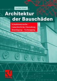 Abbildung von: Architektur der Bauschäden - Vieweg+Teubner Verlag