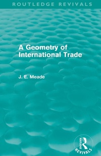 Enlarge image Cover: A Geometry of International Trade (Routledge Revivals) - Routledge