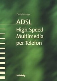 Enlarge image Cover: ADSL - High-Speed Multimedia per Telefon - mitp/bhv