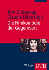 Abbildung von: Die Filmkomödie der Gegenwart - UTB
