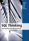 Cover: SQL Thinking - Vom Problem zum SQL-Statement - MITP