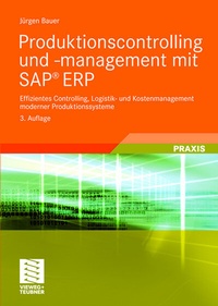 Abbildung von: Produktionscontrolling und -management mit SAP® ERP - Vieweg+Teubner Verlag