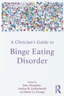 Cover: A Clinician's Guide to Binge Eating Disorder - Routledge