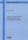 Cover: Pragmatic Requirements Communication: The Handshaking Approach - Shaker