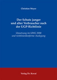 Abbildung von: Der Schutz junger und alter Verbraucher nach der UGP-Richtlinie - Kovac, Dr. Verlag