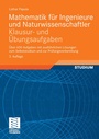 Bild: Mathematik für Ingenieure und Naturwissenschaftler - Klausur- und Übungsaufgaben - Vieweg+Teubner Verlag