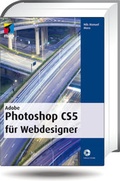 Bild: Adobe Photoshop CS5  für Webdesigner - mitp/bhv