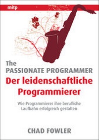 Enlarge image Cover: The Passionate Programmer - Der leidenschaftliche Programmierer - MITP