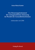 Cover: Das Steuerungsinstrument der vertrags&auml;rztlichen Zulassung im Wandel der Gesundheitsreformen - Kovac, Dr. Verlag