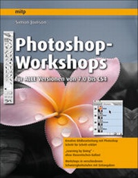 Bild: Photoshop-Workshops - für ALLE Versionen von 7.0 bis CS4 - MITP