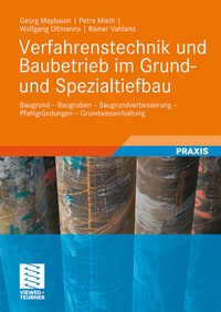 Abbildung von: Verfahrenstechnik und Baubetrieb im Grund- und Spezialtiefbau - Vieweg+Teubner Verlag