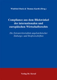 Abbildung von: Compliance aus dem Blickwinkel des internationalen und europäischen Wirtschaftsrechts - Kovac, Dr. Verlag