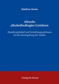 Abbildung von: Abwehr alkoholbedingter Gefahren - Kovac, Dr. Verlag